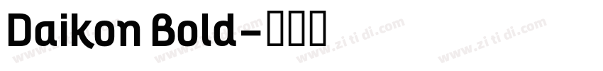 Daikon Bold字体转换